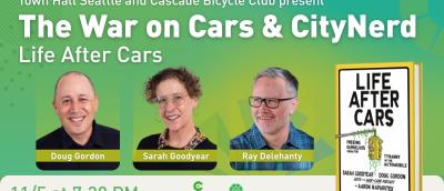 Town Hall and Cascade present: The War on Cars & CityNerd, Life After Cars, Nov. 5 at 7:30 p.m.